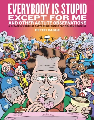 Everybody Is Stupid Except For Me: And Other Astute Observations HC