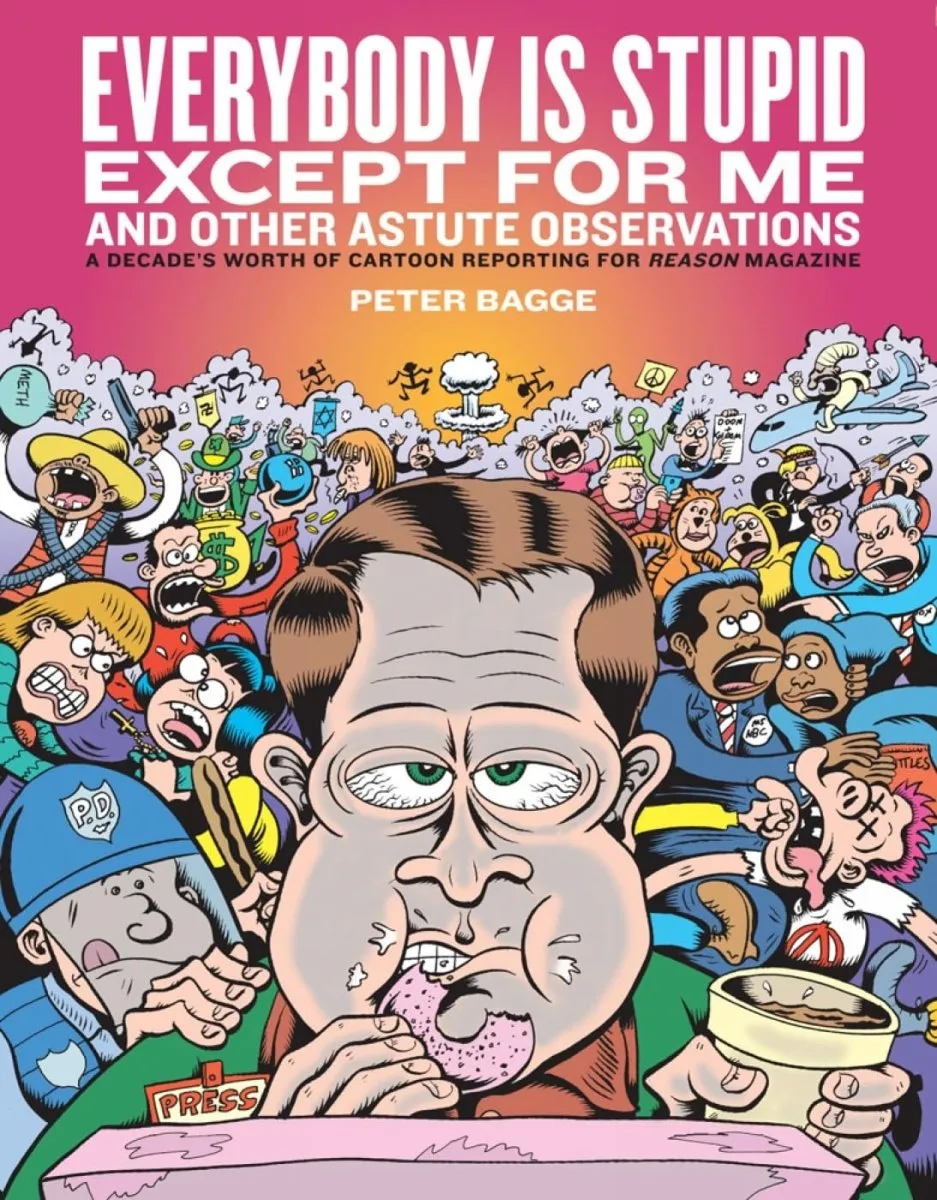 Everybody Is Stupid Except For Me: And Other Astute Observations HC